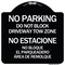 Signmission Do Not Block Driveway Tow Zone No Estacione No Bloque El Parquiedero Area De Remolque, BW-1818-24173 A-DES-BW-1818-24173 - alternate 1